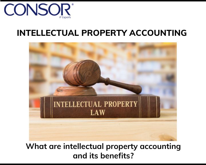 What are intellectual property accounting and its benefits?